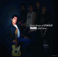 GREAT SONGS OF COOLS:フランクSELECTION~CLIMAX~