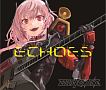 Character　Songs　Collection　「ECHOES」（BD付）