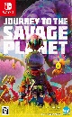 JOURNEY　TO　THE　SAVAGE　PLANET