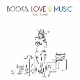 BOOKS，LOVE＆MUSIC　人生をよりゆたかにする、読書のためのBGM
