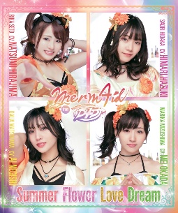 Merm4id　from　D4DJ「Summer　Flower　Love　Dream」