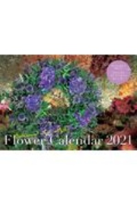 Ｆｌｏｗｅｒ　Ｃａｌｅｎｄａｒ　Ｂｏｔａｎｉｃａｌ　ｌｉｆｅ　ｓｔｙｌｅ　ボタニカルライフスタイルカレンダー　２０２１