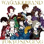 TOKYO　SINGING（CD　ONLY盤）