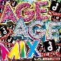 AGE　AGE　MIX　♯UP　DATE