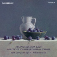 Ｊ．Ｓ．　バッハ：チェンバロと弦楽のための協奏曲集　Ｖｏｌ．１