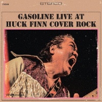 ＧＡＳＯＬＩＮＥ　ｌｉｖｅ　ａｔ　ＨＵＣＫ　ＦＩＮＮ　ＣＯＶＥＲ　ＲＯＣＫ