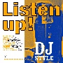 LISTEN　UP！　－　DJ　STYLE