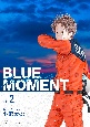 BLUE　MOMENT(2)