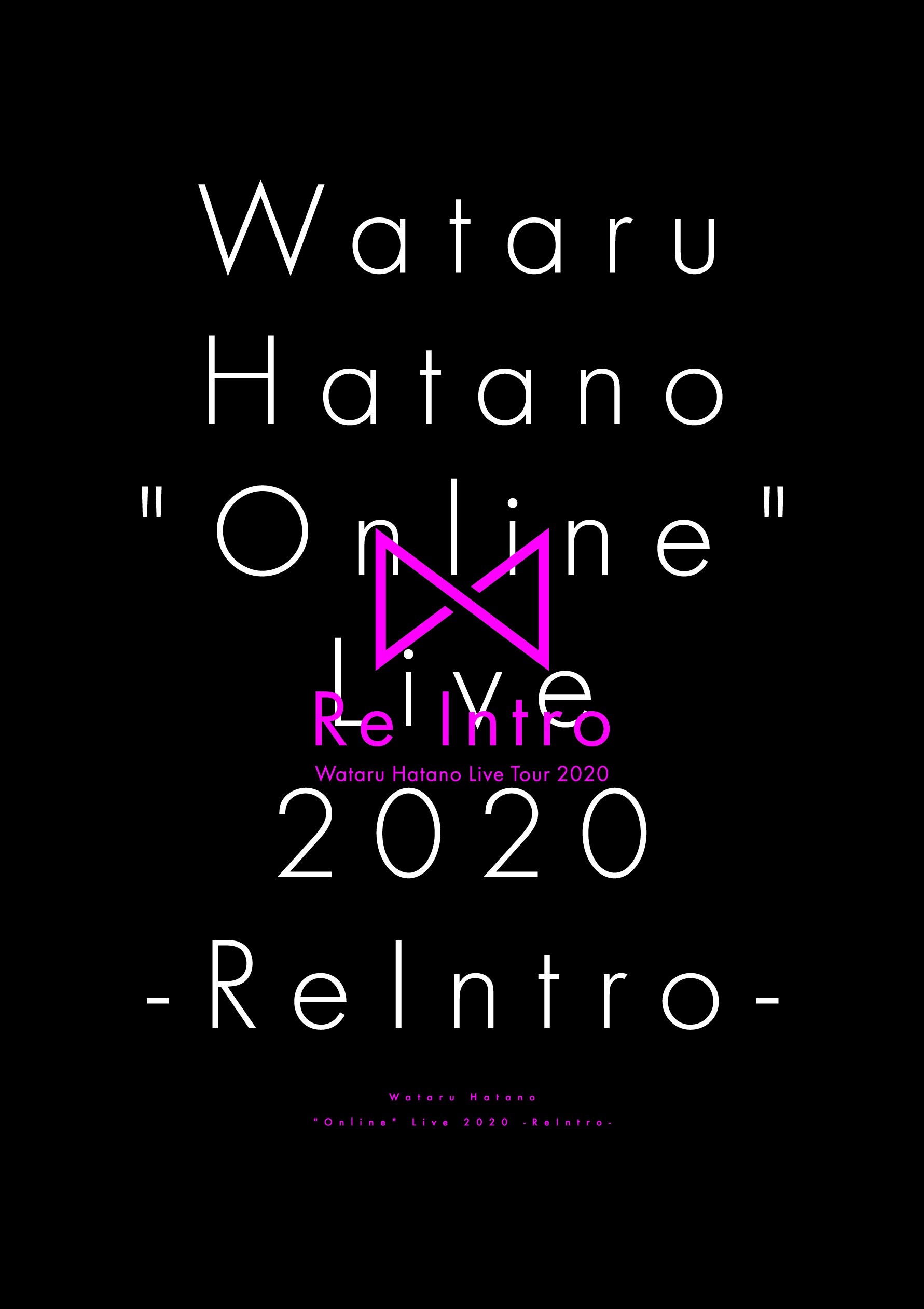 Wataru　Hatano　“Online”　Live　2020　－ReIntro－　Live
