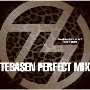 TEBASEN　PERFECT　MIX－tebasaki　sensation　DJ　mix　Vol．2－　Mixed　by　DJ　SZNA