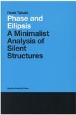 Phase　and　Ellipsis　A　Minimalist　Analysis　of　Silent　Structures