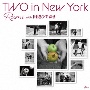 TWO　in　New　York