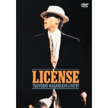 ＬＩＣＥＮＳＥ　－ＴＳＵＹＯＳＨＩ　ＮＡＧＡＢＵＣＨＩ　ＬＩＶＥ　’８７－