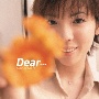 Dear・・・