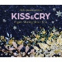 鈴木明子監修・選曲　フィギュアスケート・ミュージック　ベスト　KISS　＆　CRY