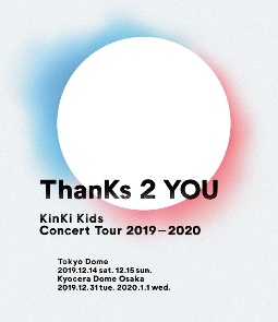 KinKi　Kids　Concert　Tour　2019－2020　ThanKs　2　YOU（通常盤）