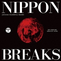 MURO◾️NIPPON BREAKS◾️関連10タイトル NIPPON BREAKS (NON STOP-MIX)/MURO - 販売CD｜TSUTAYA レンタル