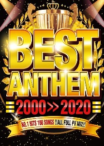 BEST　ANTHEM　2000－2020