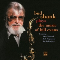 Bud Shank Plays the Music of Bill Evans