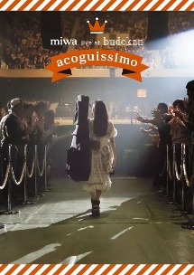 miwa　live　at　武道館〜acoguissimo〜　［SING　for　ONE　〜Best　Live　Selection〜］