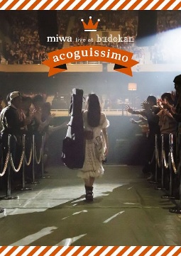 miwa　live　at　武道館〜acoguissimo〜　［SING　for　ONE　〜Best　Live　Selection〜］