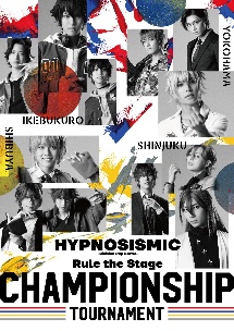 『ヒプノシスマイク－Division　Rap　Battle－』Rule　the　Stage　－Championship　Tournament－