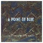 A　POINT　OF　BLUE