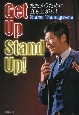 Get　Up　Stand　Up！　たたかうために立ち上がれ！