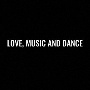 LOVE，　MUSIC　AND　DANCE（通常盤）