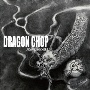 DRAGON　CHOP