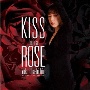 Kiss　from　a　Rose