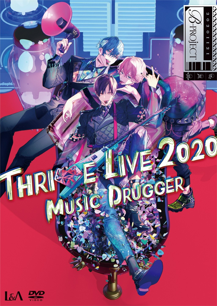 B－PROJECT　THRIVE　LIVE2020　－MUSIC　DRUGGER－