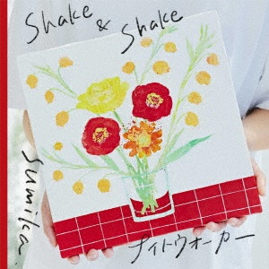 Shake＆Shake／ナイトウォーカー