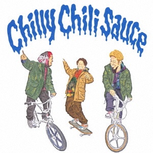 Ｃｈｉｌｌｙ　Ｃｈｉｌｉ　Ｓａｕｃｅ