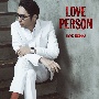 LOVE　PERSON（初回限定MTV　Unplugged映像盤）（BD付）