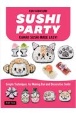 SUSHI　PARTY　Super　Cute　Sushi　Made　Easy！