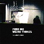 Feed　Me　Weird　Things（通常盤）