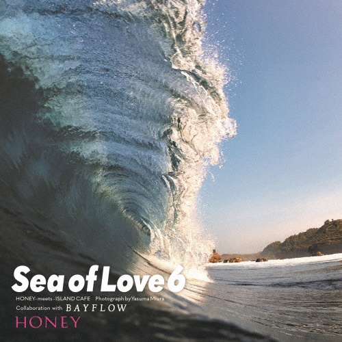 HONEY meets ISLAND CAFE -sea of Love 6- Collaboration with BAYFLOW