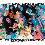 LOVE！　LOVE！　＆　LOVE！（生産限定アナログ盤）