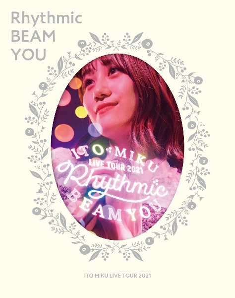 ITO　MIKU　Live　Tour　2021　Rhythmic　BEAM　YOU【限定盤】