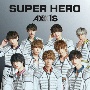 SUPER　HERO　Type－A