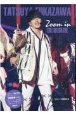 Zoom　in深澤辰哉　Johnny’s　PHOTOGRAPH　REPORT