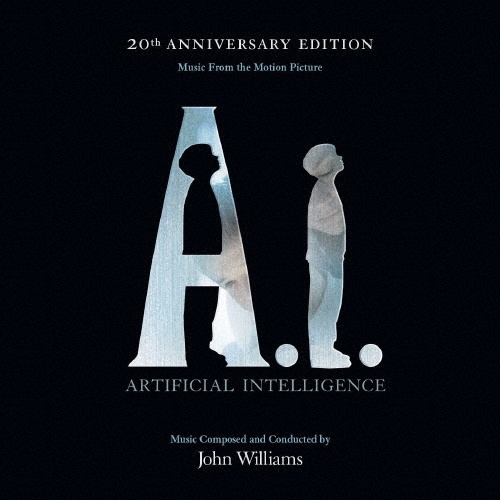 ウィリアムズ(ジョン)『オリジナル・サウンドトラック A.I. 映画公開20周年記念限定盤』