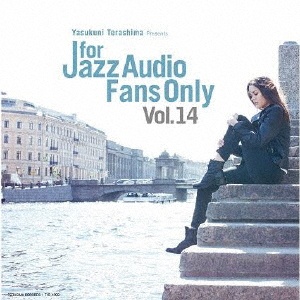 ＦＯＲ　ＪＡＺＺ　ＡＵＤＩＯ　ＦＡＮＳ　ＯＮＬＹ　ＶＯＬ．１４