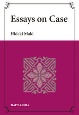 Essays　on　Case
