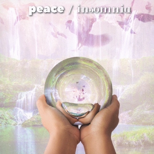 ｐｅａｃｅ／ｉｎｓｏｍｎｉａ