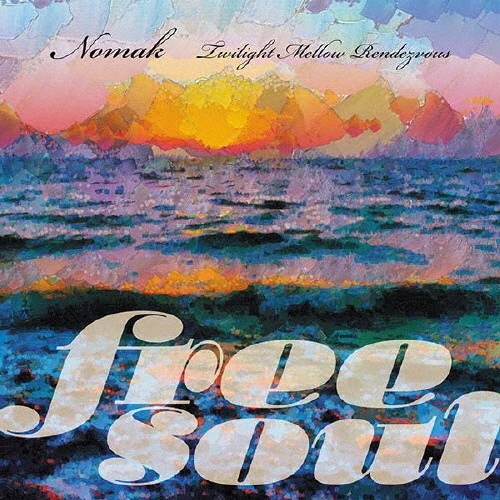 Ｆｒｅｅ　Ｓｏｕｌ　Ｎｏｍａｋ　～　Ｔｗｉｌｉｇｈｔ　Ｍｅｌｌｏｗ　Ｒｅｎｄｅｚｖｏｕｓ