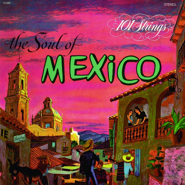 The Soul of Mexico (メキシコの抒情/シエリト・リンド)