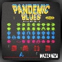 PANDEMIC　BLUES
