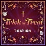 Trick　or　Treat(DVD付)